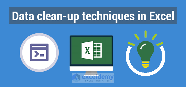 Data clean-up techniques in Excel - ExcelDemy