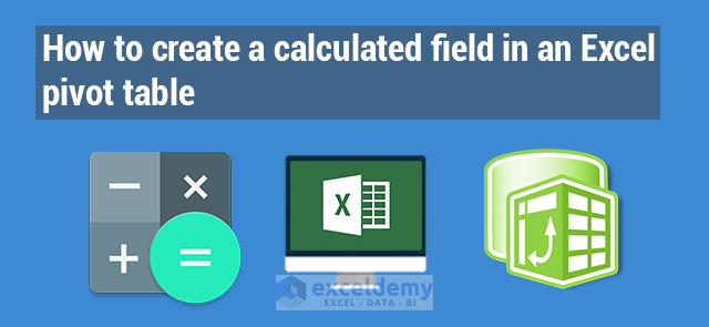 how-to-create-an-average-calculated-field-in-excel-pivot-table