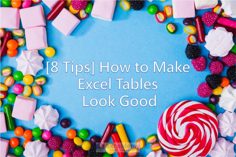 how-to-make-excel-tables-look-good-8-effective-tips-exceldemy