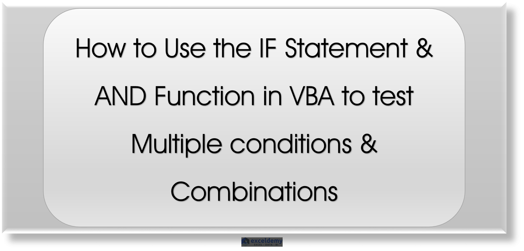 How To Use IF AND In Excel VBA To Test Multiple Conditions ExcelDemy