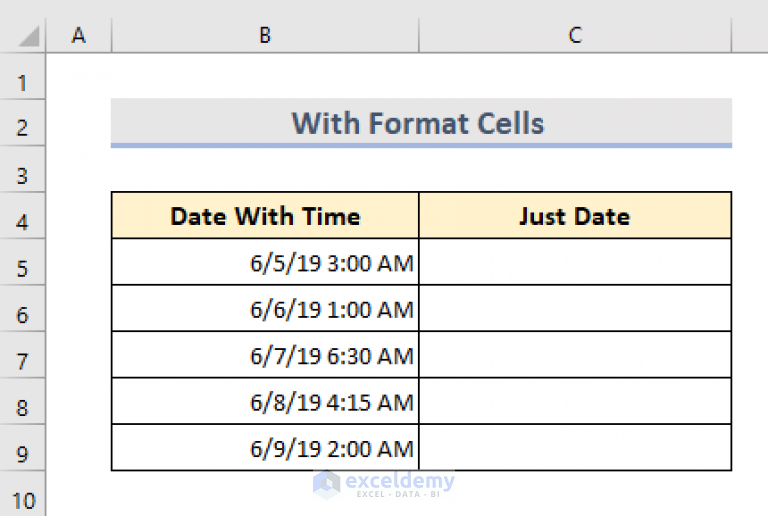 How To Remove Time From Date In Excel 6 Approaches 