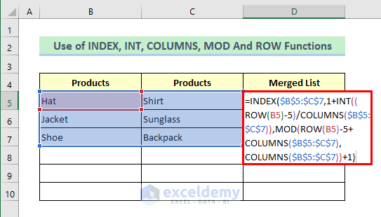 INDEX, INT, COLUMNS, MOD, And ROW Functions to Merge Columns into One List in Excel