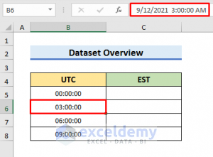 How to Convert UTC to EST in Excel (3 Easy Ways)