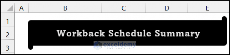 How to Create a Workback Schedule in Excel (with Easy Steps)