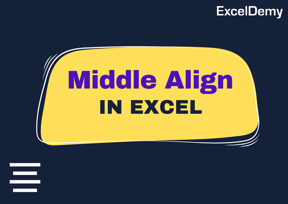 how-to-middle-align-in-excel-3-quick-ways-exceldemy