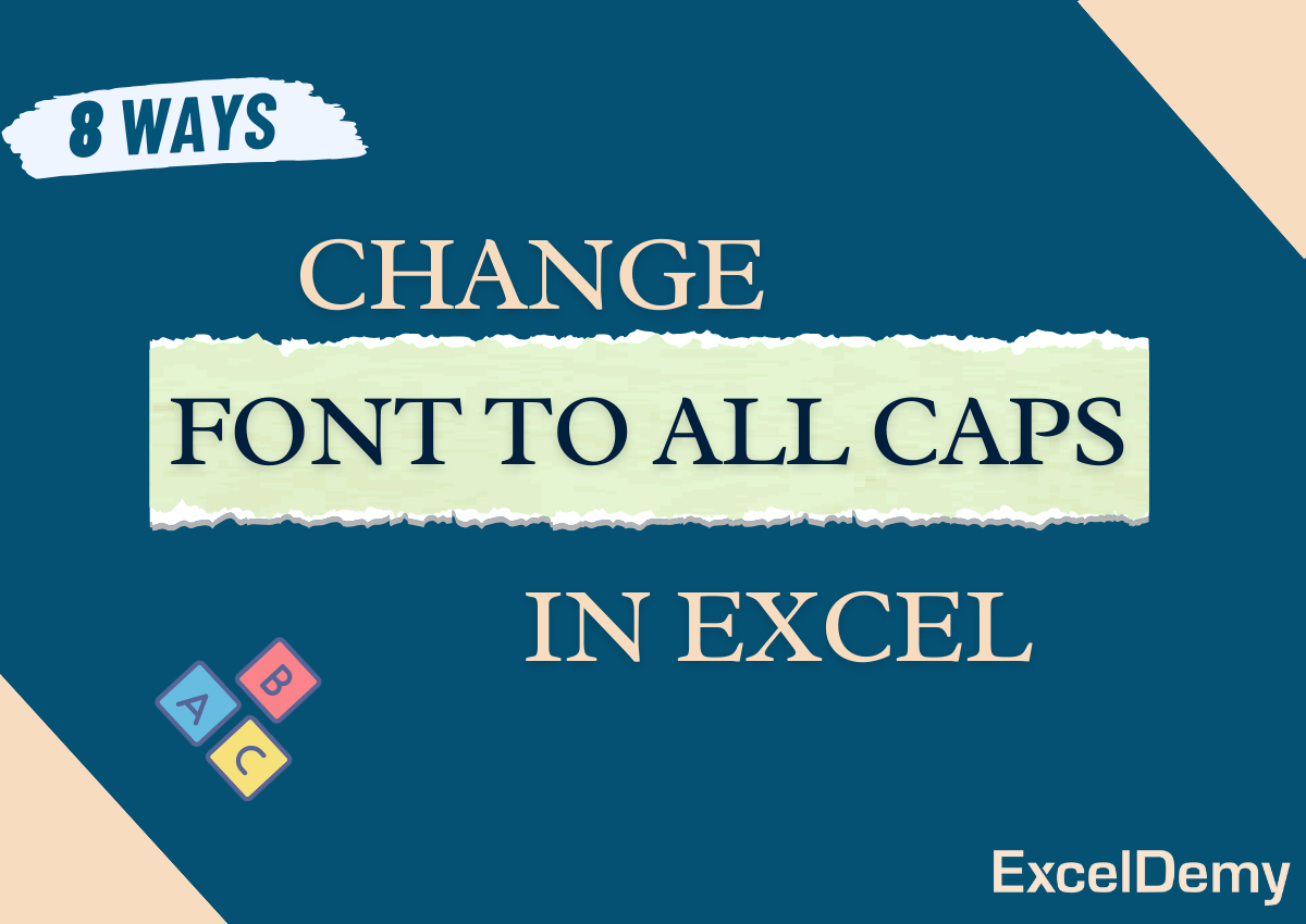 How To Change Font In Excel To All Caps 8 Simple Ways ExcelDemy