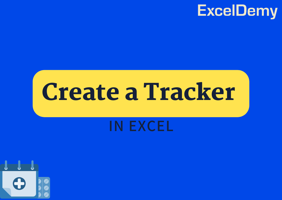 how-to-create-a-tracker-in-excel-exceldemy