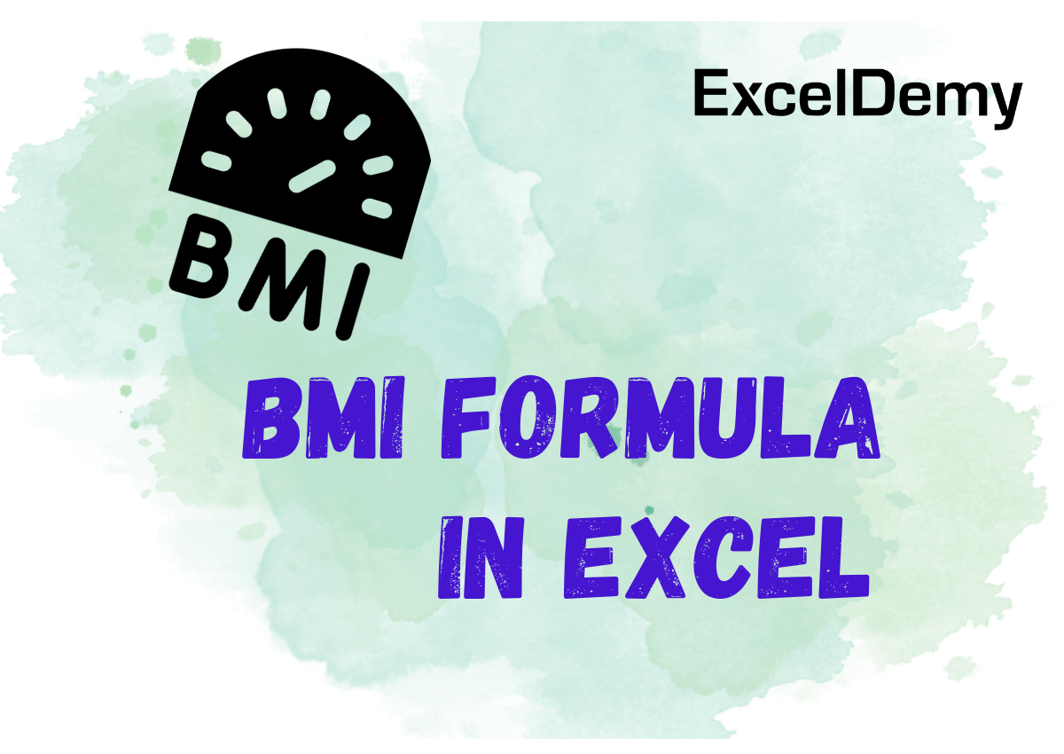 How to Calculate BMI with Formula in Excel: 3 Methods - ExcelDemy