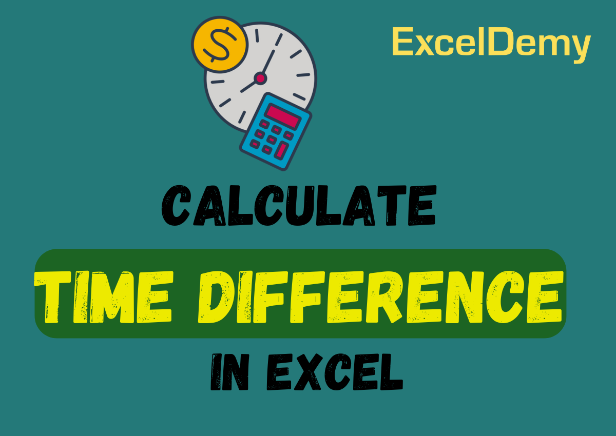 how-to-calculate-time-difference-in-excel-exceldemy