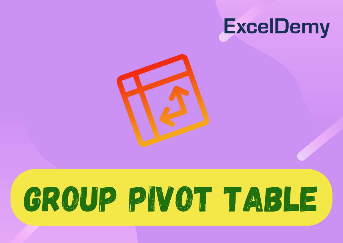 group-pivot-table-exceldemy